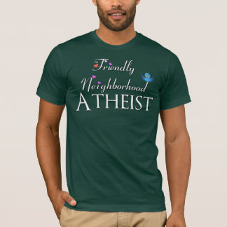Vriendelijke Atheïst in de buurt T-shirt