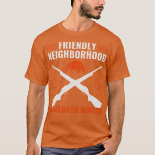 Vriendelijke buurt Armadillo Hunter Armadillo H T-shirt