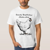 Vriendelijke buurvrouw Chicken Lady T-shirt (Voorkant)