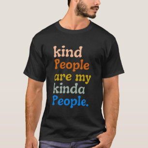 vriendelijke mensen zijn mijn soort mensen t-shirt