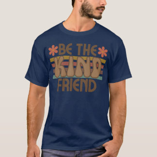 Vriendelijke vrienden zijn t-shirt
