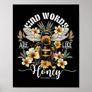 Vriendelijke woorden zijn als honing Bijen bloem S Poster