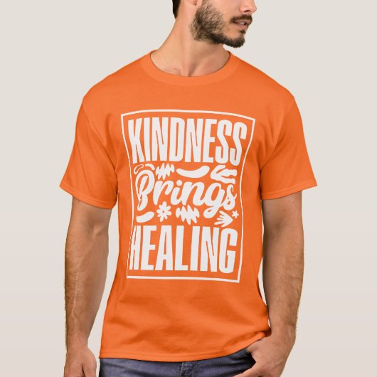 Vriendelijkheid brengt genezing t-shirt (Voorkant)