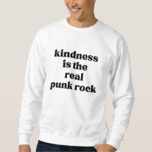 Vriendelijkheid Is De Echte Punkrock Trui