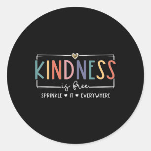 Vriendelijkheid is gratis Bestrooi het overal T-sh Ronde Sticker