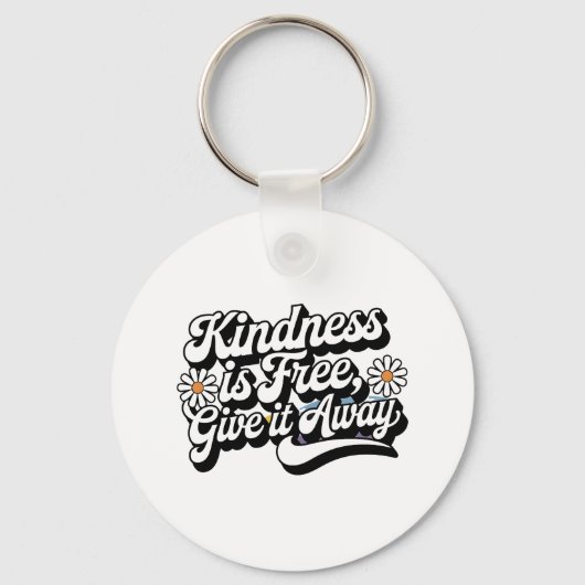 "Vriendelijkheid is gratis, geef het weg" Sleutelhanger (Voorkant)