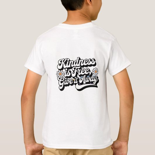 "Vriendelijkheid is gratis, geef het weg" T-shirt (Achterkant)