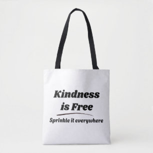 Vriendelijkheid is gratis strooi het overal Black Tote Bag