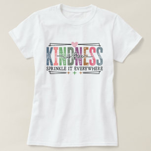 Vriendelijkheid is gratis Strooi het overal Positi T-shirt
