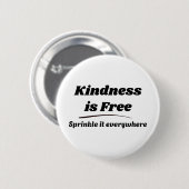 Vriendelijkheid is Gratis Strooi het Overal Zwarte Ronde Button 5,7 Cm (Voorkant /achterkant)