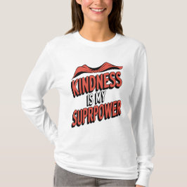 Vriendelijkheid is mijn superkracht Stout Comic-St T-shirt