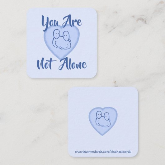 Vriendelijkheid Kaart: "Je bent niet alleen" Kaart Vierkante Visitekaartje (Voorkant / Achterkant)