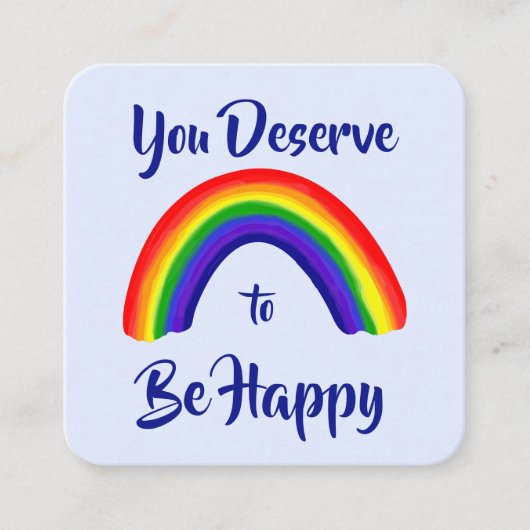 Vriendelijkheid Kaart: "Je verdient het om gelukki Vierkante Visitekaartje (Voorkant)