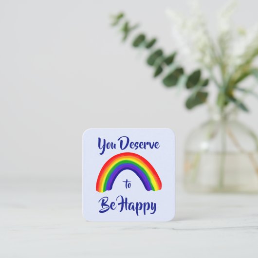 Vriendelijkheid Kaart: "Je verdient het om gelukki Vierkante Visitekaartje (Staand voorkant)