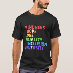 Vriendelijkheid Vrede Gelijkheid Inclusie Diversit T-shirt