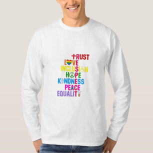 Vriendelijkheid Vrede Gelijkheid Liefde Inclusie H T-shirt