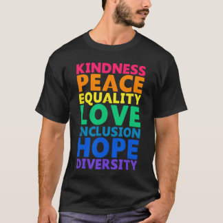Vriendelijkheid Vrede Gelijkheid Liefde Inclusie H T-shirt