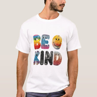 Vriendelijkheid wint altijd: wees vriendelijk Shir T-shirt