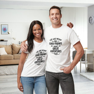 Vrienden avonturen citaat t-shirt