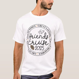 Vrienden cruise 2025 vakantiereis cruisen vrienden t-shirt