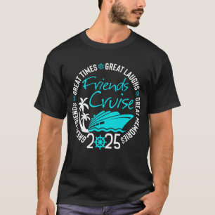 Vrienden Cruise 2025 Vakantiereis Cruising Vriende T-shirt