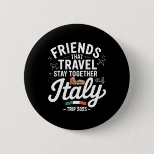 Vrienden Die Samen Reizen Italië 2025 Matching C Ronde Button 5,7 Cm