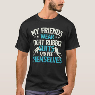 Vrienden Draag strakke rubberen pakken - Scuba Div T-shirt