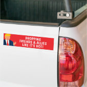 Vrienden en bondgenoten laten vallen alsof het Tru Bumpersticker (Op Truck)