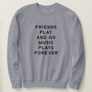 Vrienden en Muziek Quote Mannen Sweatshirt