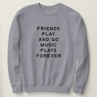 Vrienden en Muziek Quote Mannen Sweatshirt