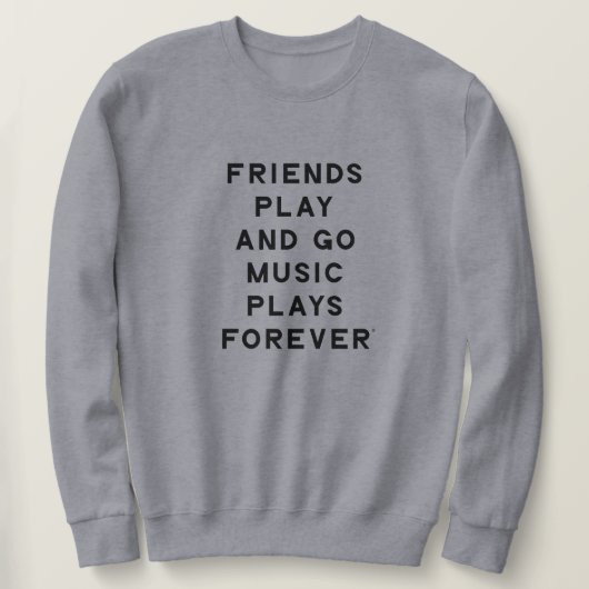 Vrienden en Muziek Quote Mannen Sweatshirt (Design voorkant)