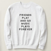 Vrienden en Muziek Quote Mannen Sweatshirt (Design voorkant)