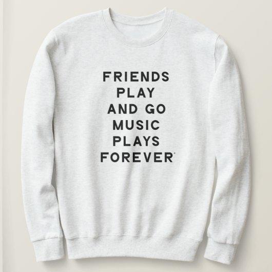 Vrienden en Muziek Quote Vrouwen Sweatshirt (Design voorkant)