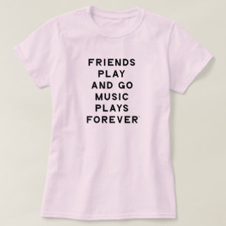 Vrienden en muziek Quote Vrouwen T-shirt