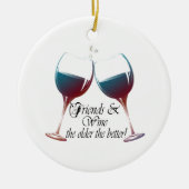 Vrienden en wijn, hoe ouder hoe beter, Wijncadeaut Keramisch Ornament (Voorkant)
