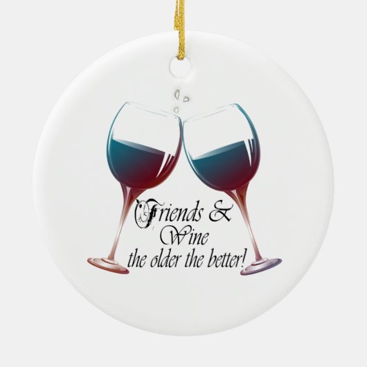 Vrienden en wijn, hoe ouder hoe beter, Wijncadeaut Keramisch Ornament (Achterkant)