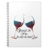 Vrienden en wijn, hoe ouder hoe beter, Wijncadeaut Notitieboek (Voorkant)