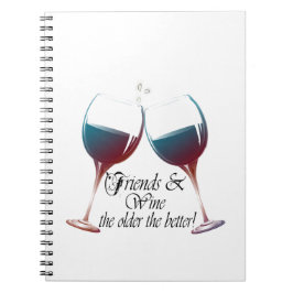 Vrienden en wijn, hoe ouder hoe beter, Wijncadeaut Notitieboek