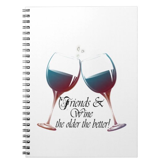 Vrienden en wijn, hoe ouder hoe beter, Wijncadeaut Notitieboek (Voorkant)
