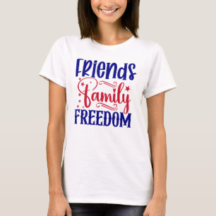 Vrienden Familie Vrijheid Vrouwen T-shirt