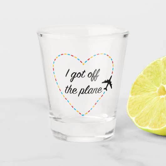 Vrienden "Ik stapte uit het vliegtuig" Shot Glass Shot Glas (Voorkant)