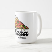 Vrienden komen en gaan, maar pizza is voor altijd  koffiemok (Voorkant rechts)