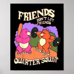 Vrienden Laat Vrienden Kwartier Squat Bodybuildi Poster