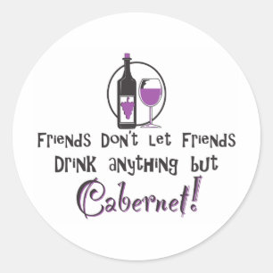Vrienden laten geen vrienden/Cabernet Ronde Sticker