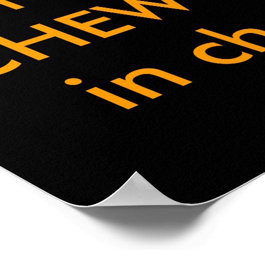 Vrienden laten geen vrienden CHEW GUM in de chorus Poster (Hoek)