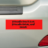 Vrienden laten geen vrienden Drinken en DrIvE Bumpersticker (Op auto)