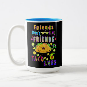 Vrienden laten hun vrienden niet minder taco’s geb tweekleurige koffiemok