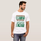 Vrienden laten vrienden 3-putt Golfing Golf niet T-shirt (Voorkant volledig)
