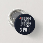 Vrienden laten vrienden geen 3-putt Golfing Gag Ronde Button 3,2 Cm (Voorkant /achterkant)