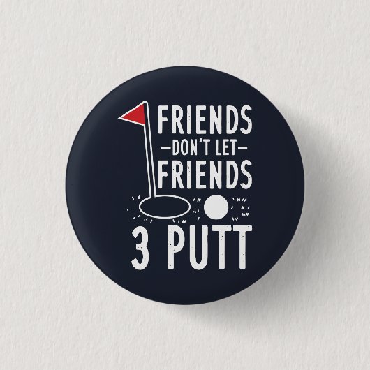Vrienden laten vrienden geen 3-putt Golfing Gag Ronde Button 3,2 Cm (Voorkant)